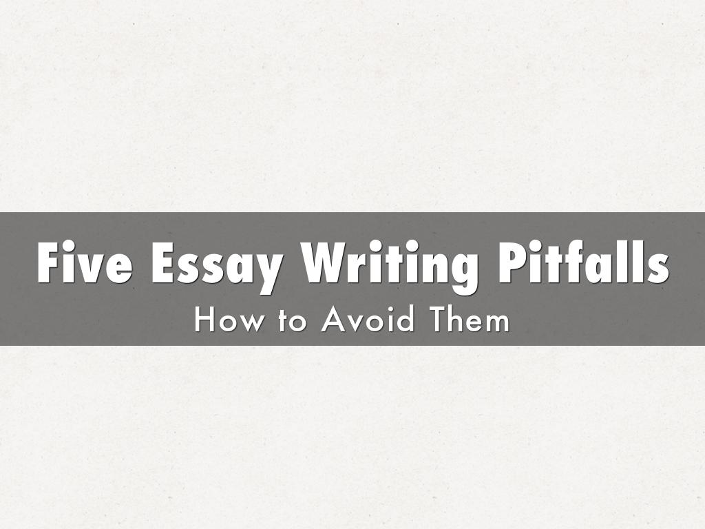 Five Essay Writing Pitfalls
