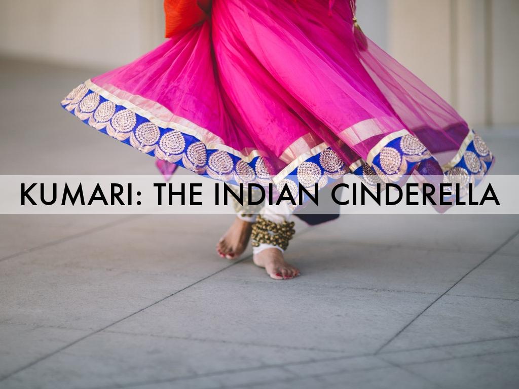Kumari: The Indian Cinderella