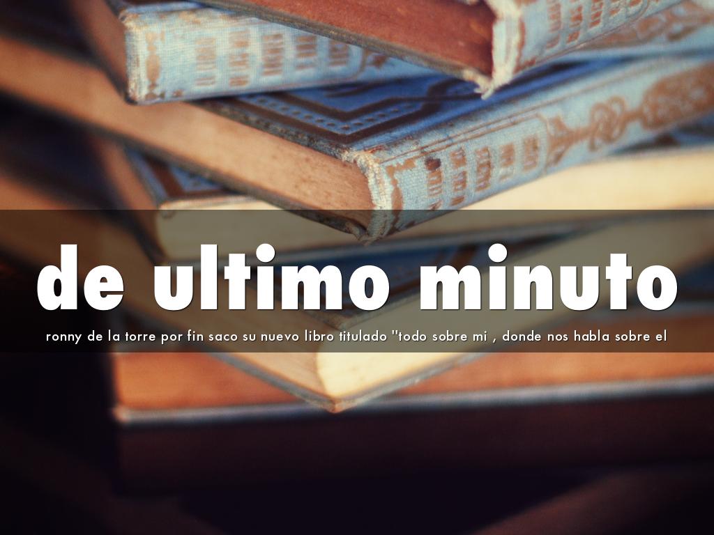 de ultimo minuto
