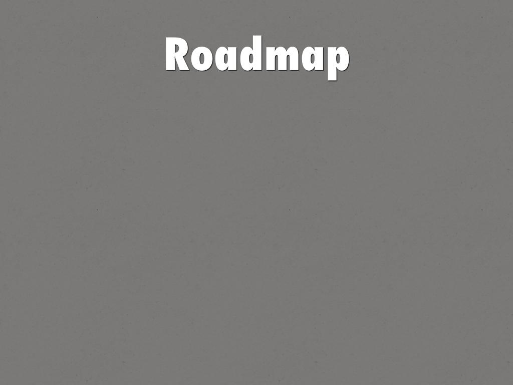 Roadmap