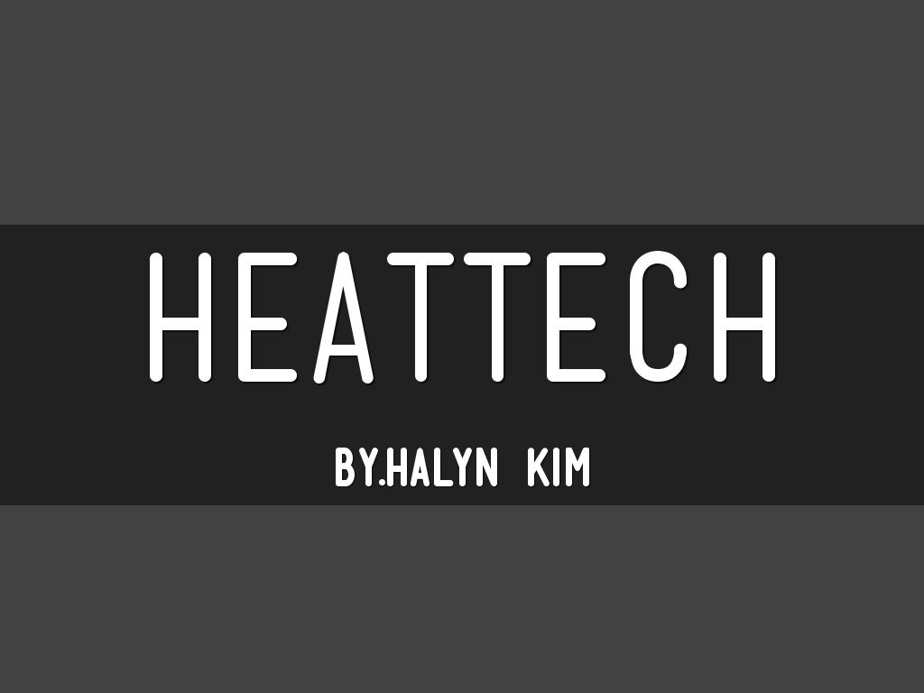Heat tech