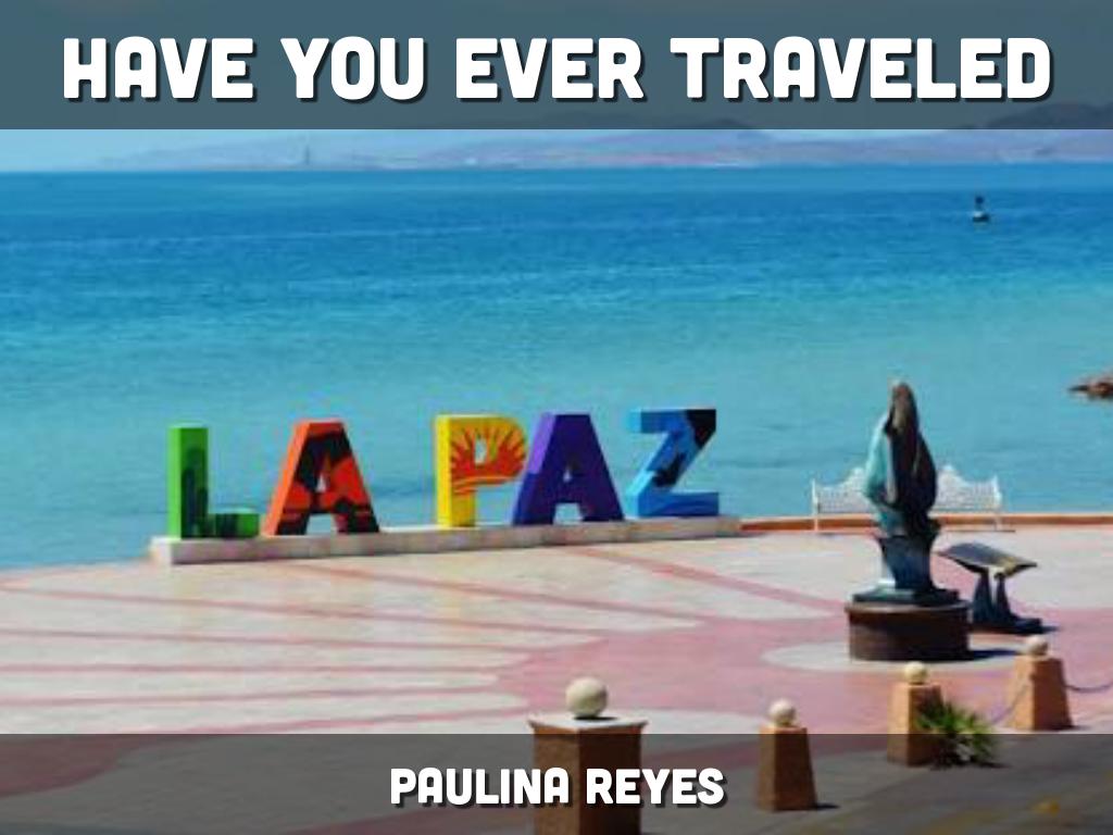 Have You Ever Traveled