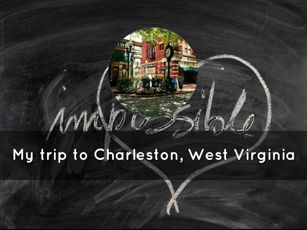 My trip to Charleston, West Virginia