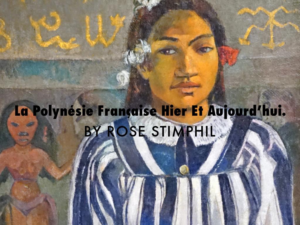 La Polynésie Française Hier Et Aujourd’hui.