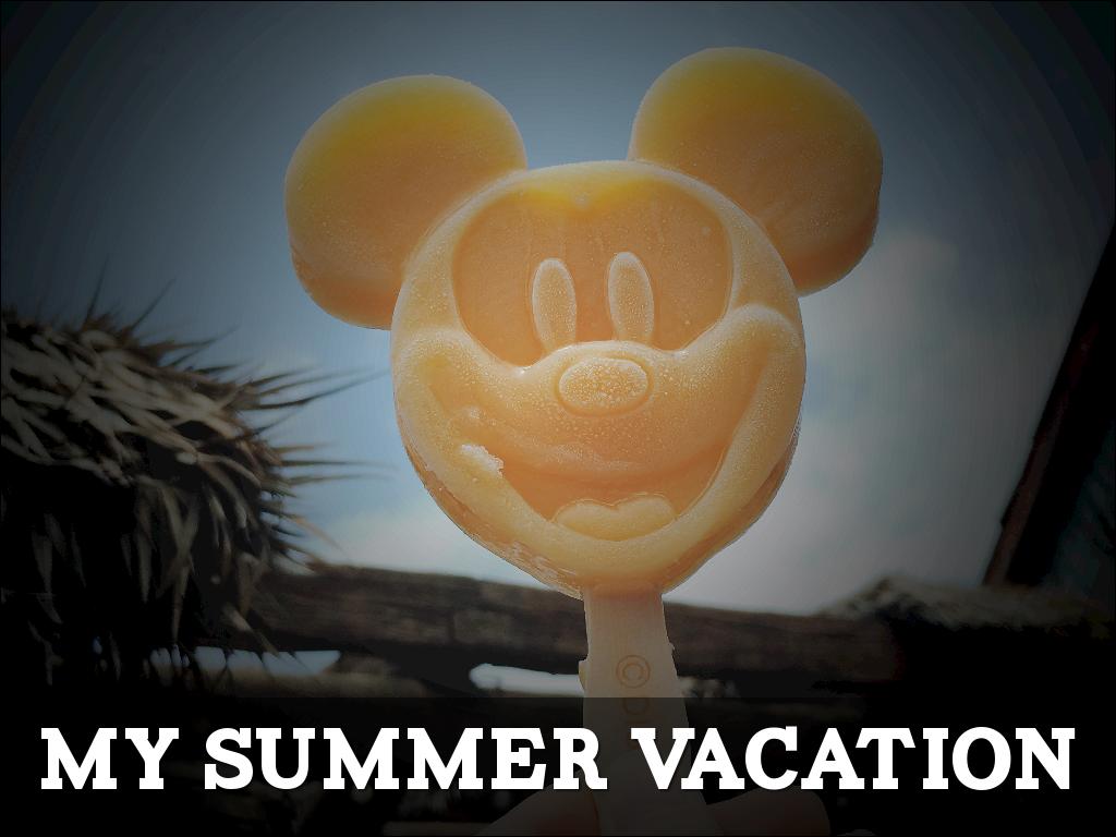 My Summer Vacation 