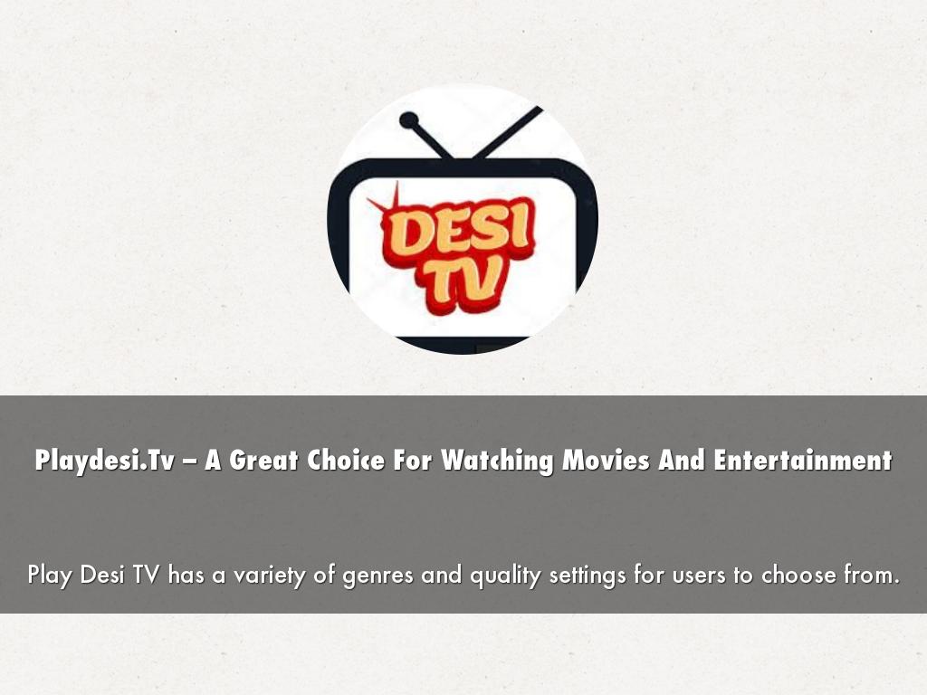 Playdesi.Tv – A Great Choice For Watching Movies And Entertainment