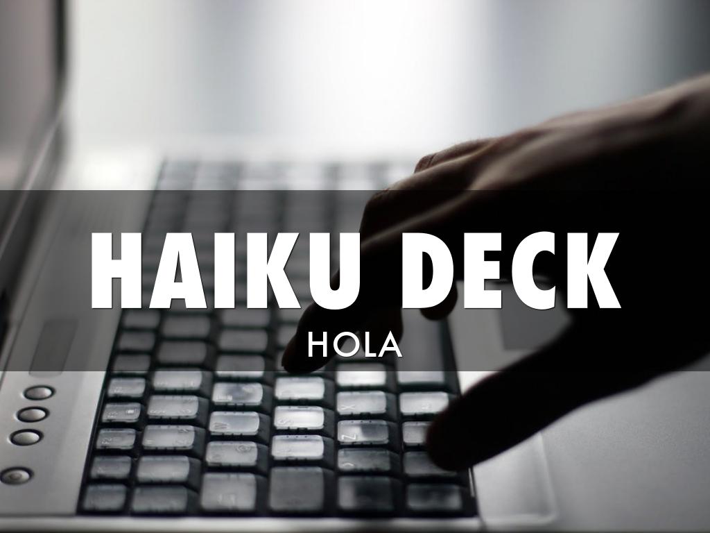 HAIKU DECK