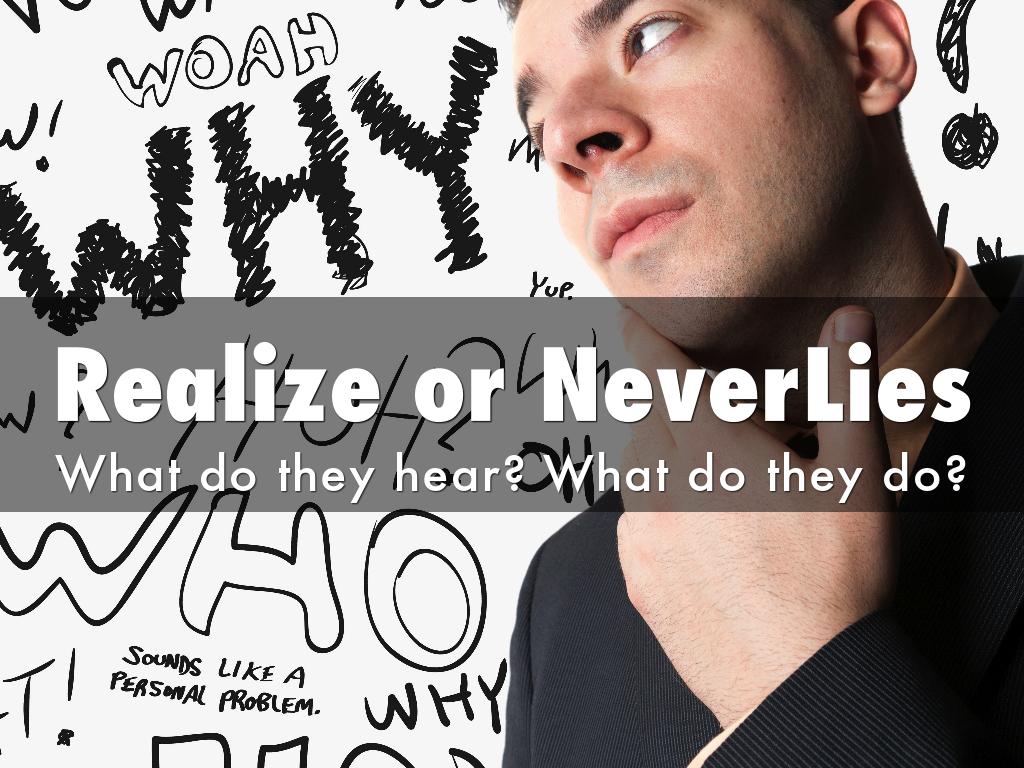 Realize or NeverLies