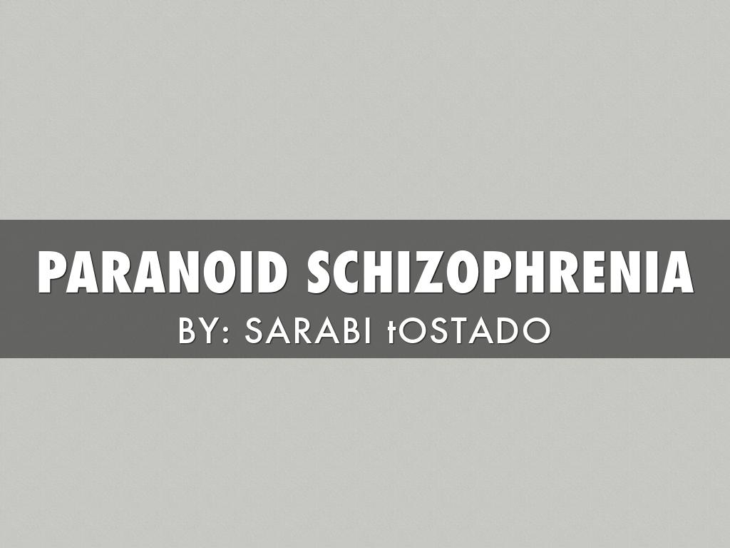 Paranoid Schitzophrenia