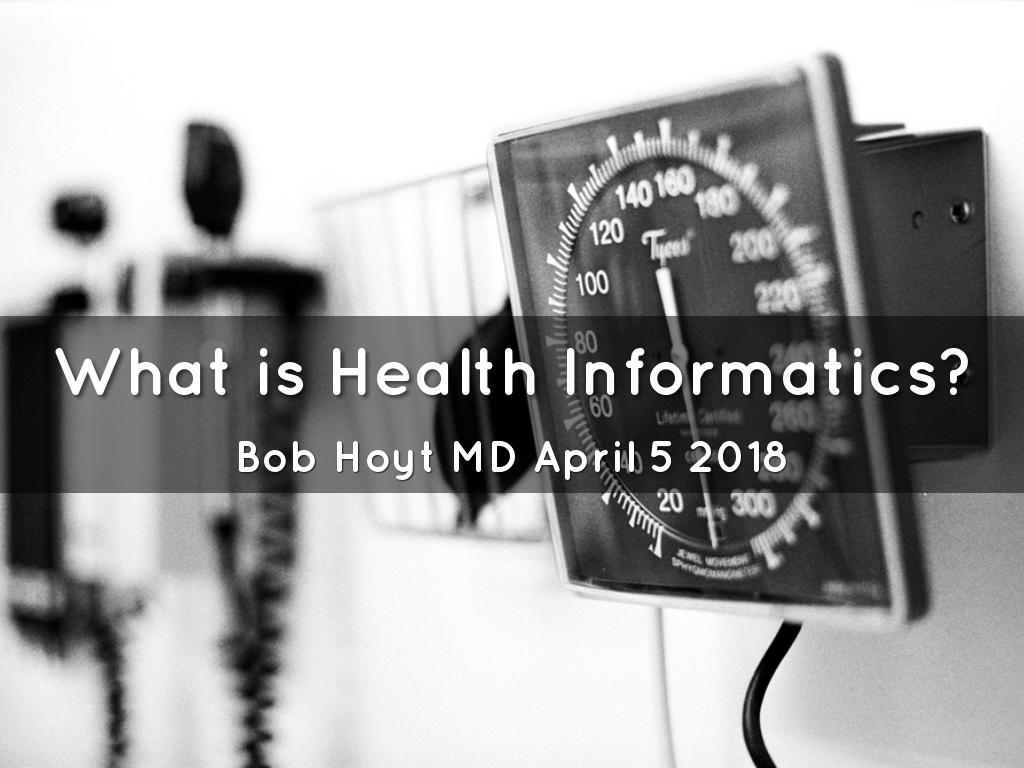 What is Health Informatics?