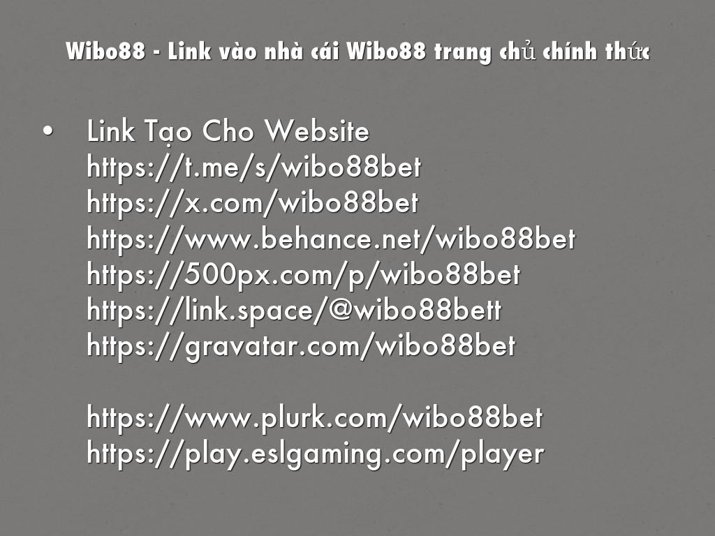 Wibo88 - Link vào nhà cái Wibo88 trang chủ chính thức
