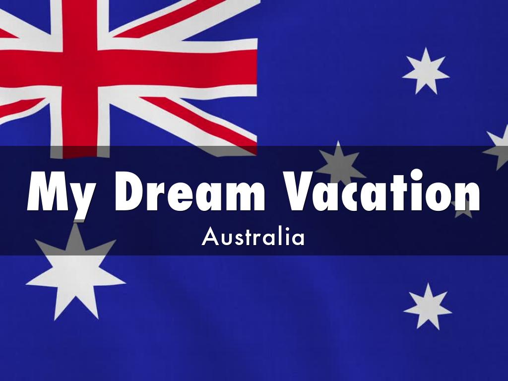 My Dream Vacation