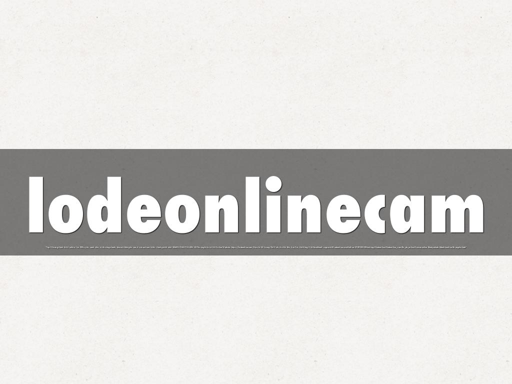 lodeonlinecam