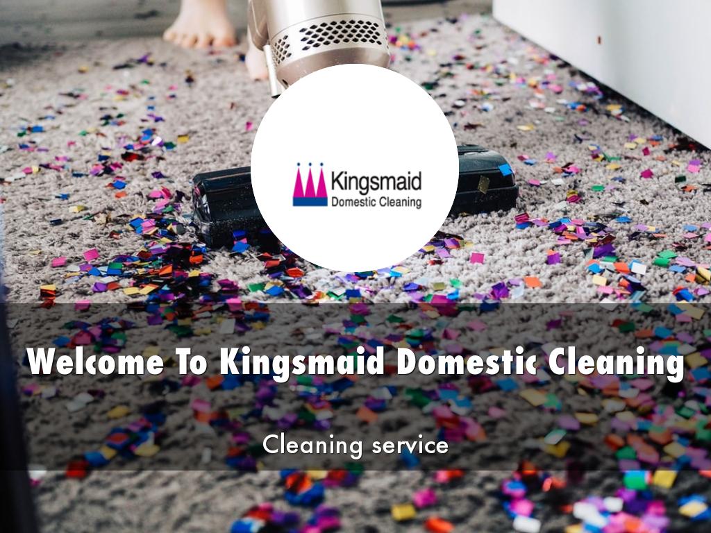 Kingsmaid Domestic Cleaning Presentation