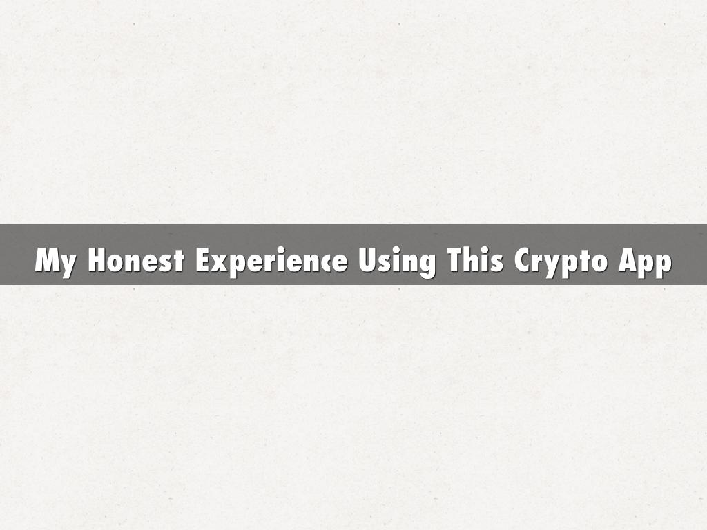 My Honest Experience Using This Crypto App