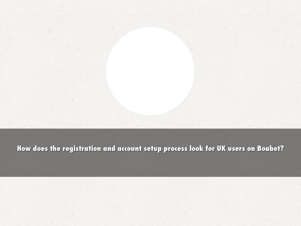 How does the registration and account setup process look for UK users on Boabet?