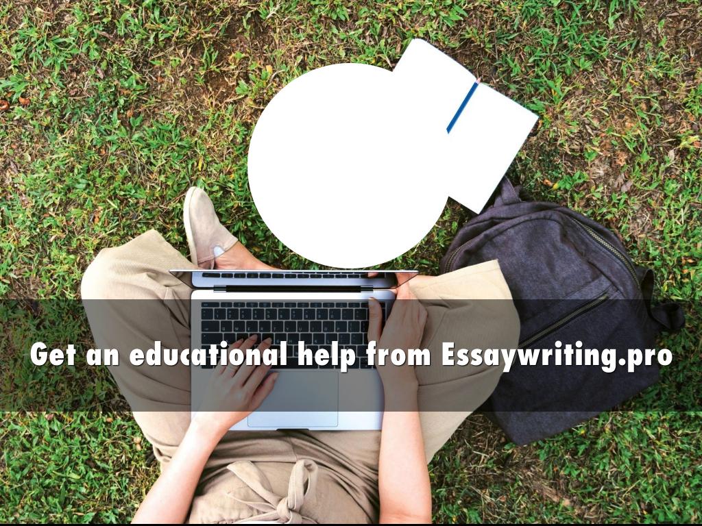Get an educational help from Essaywriting.pro