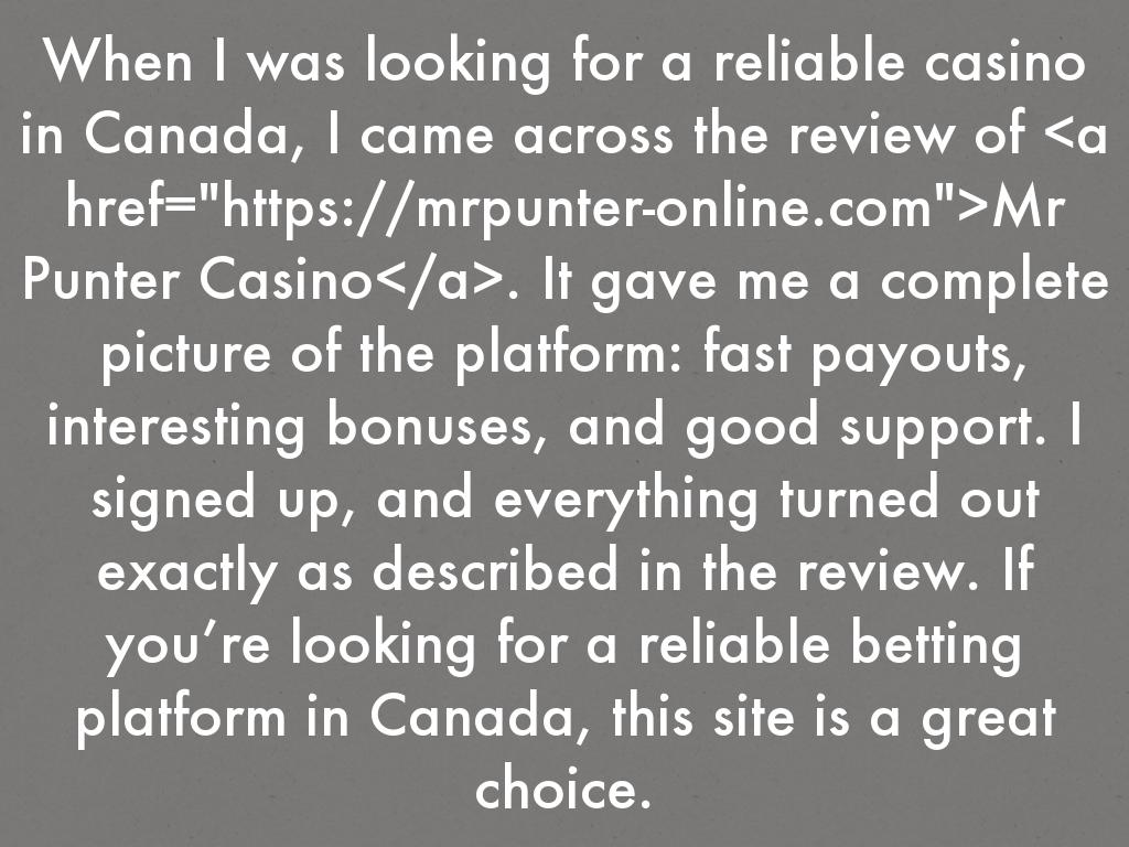 When I was looking for a reliable casino in Canada, I came across the review of <a href="https://mrpunter-online.com">Mr Punter Casino</a>. It gave me a complete picture of the platform: fast payouts, interesting bonuses, and good support. I signed up, and everything turned out exactly as described in the review. If you’re looking for a reliable betting platform in Canada, this site is a great choice.