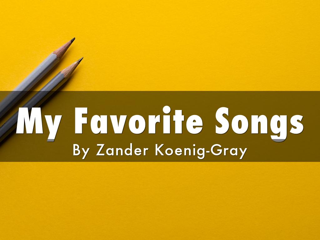 My favorite songs 