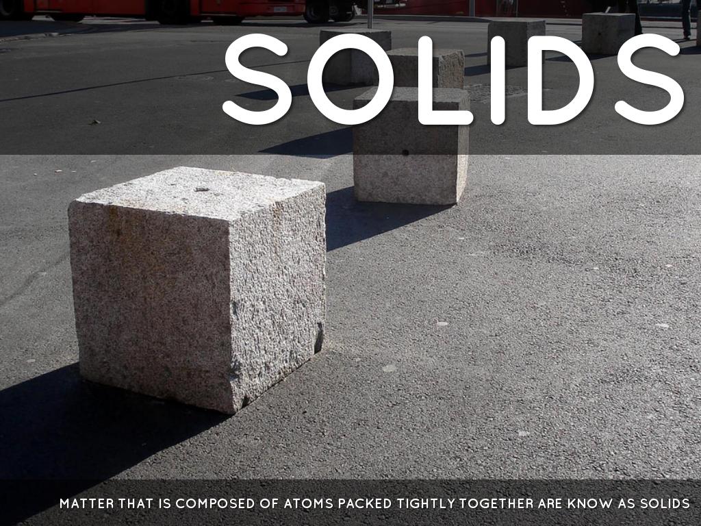 Solids Liquids And Gases