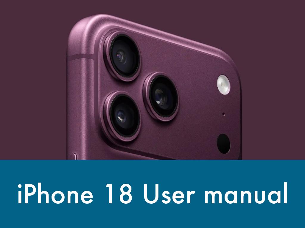 iPhone 18 User Manual: How Do I Get for Free?