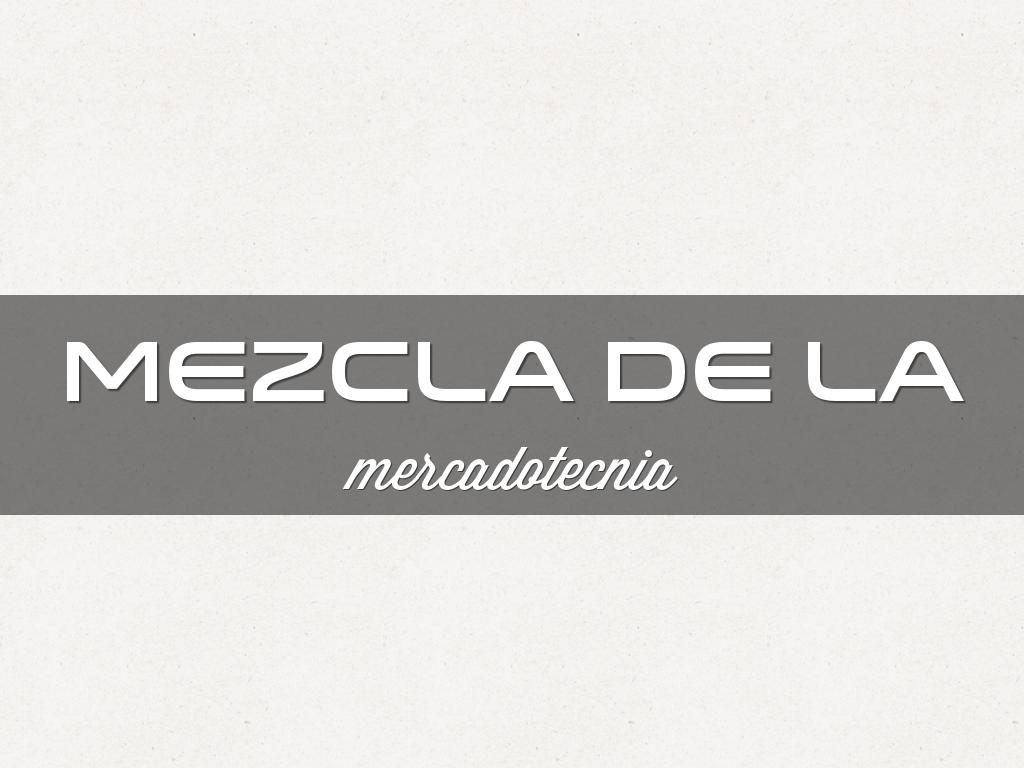 mezcla de la