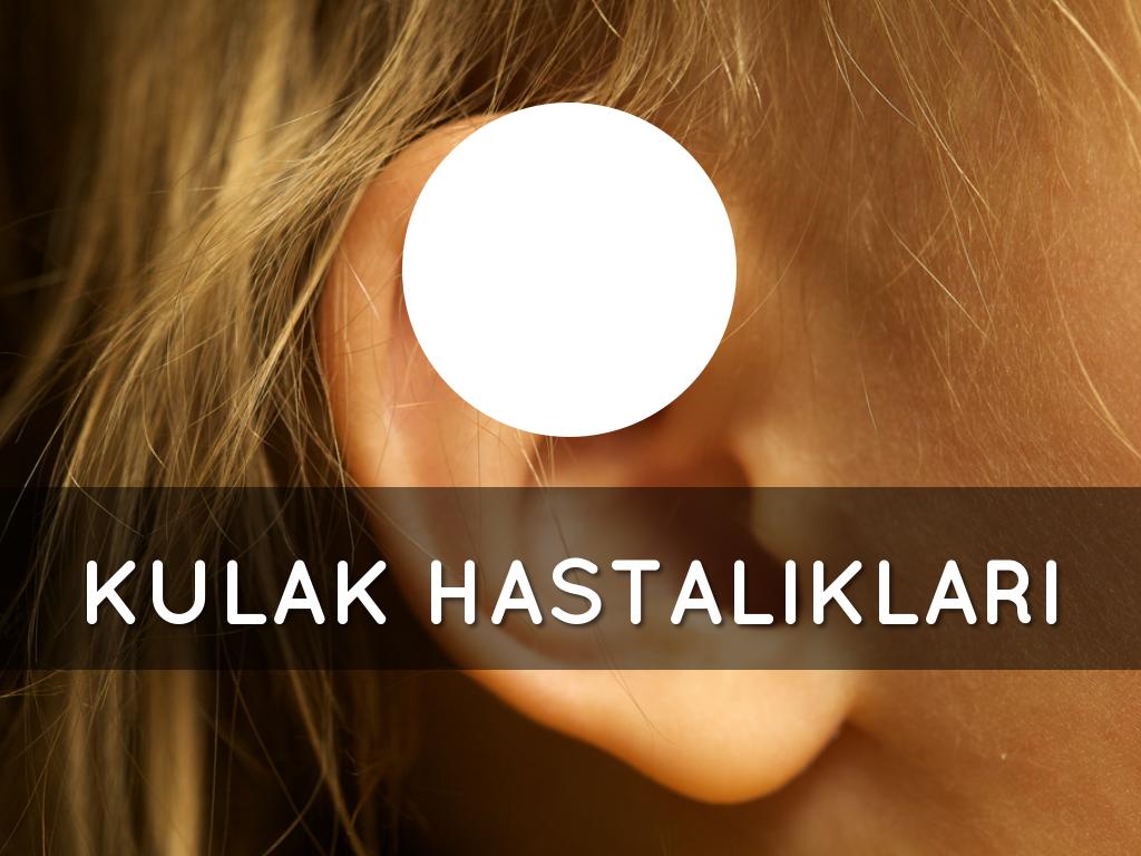 KULAK HASTALIKLARI