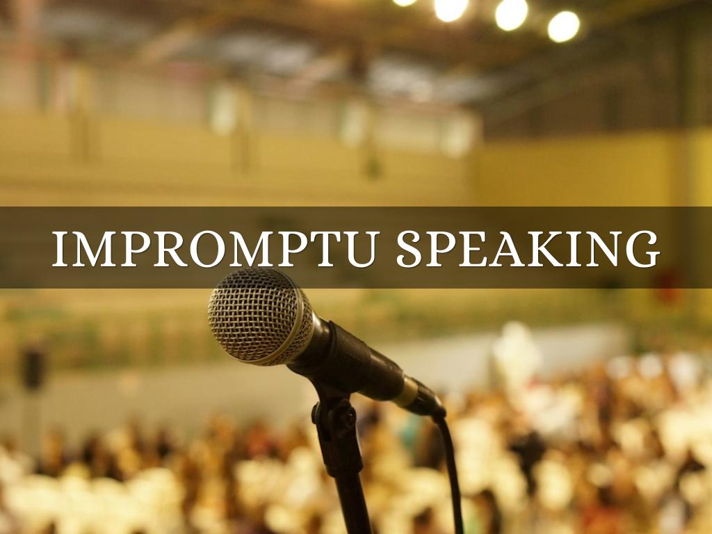 IMPROMPTU SPEAKING