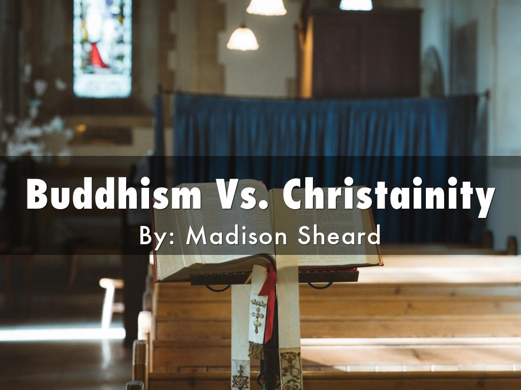 Buddhism Vs. Christainity