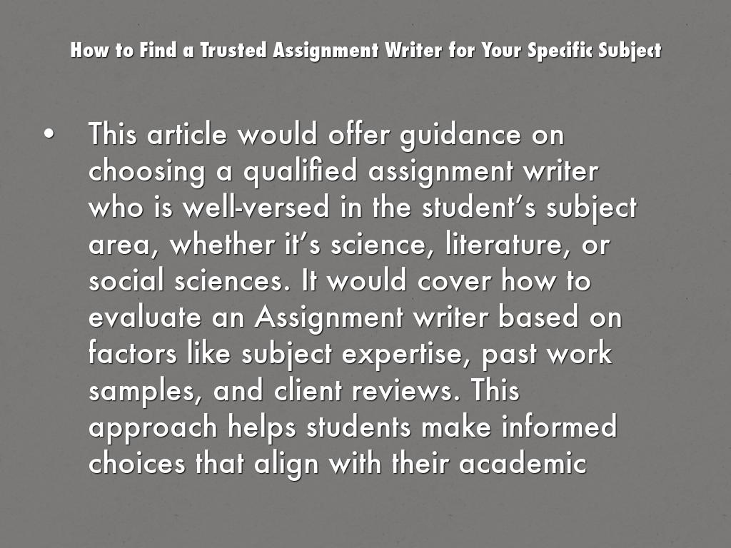 How to Find a Trusted Assignment Writer for Your Specific Subject