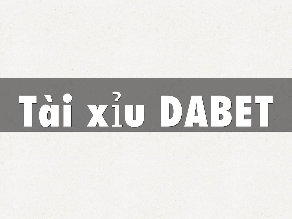 Tài xỉu DABET