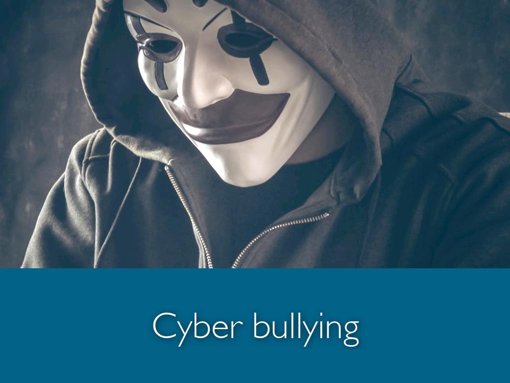 Cyber bullying 