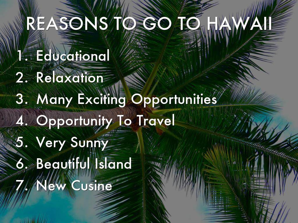 Reasons To Go To Hawaii by Paige Penner
