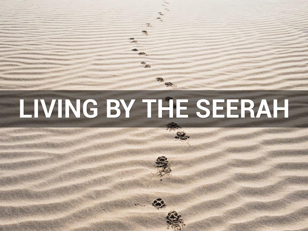 Living by the Seerah