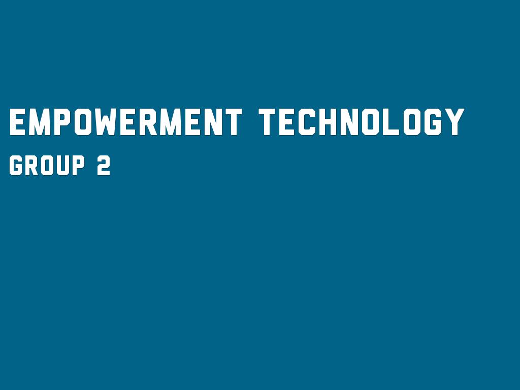 Group 2 - Empowerment Technology