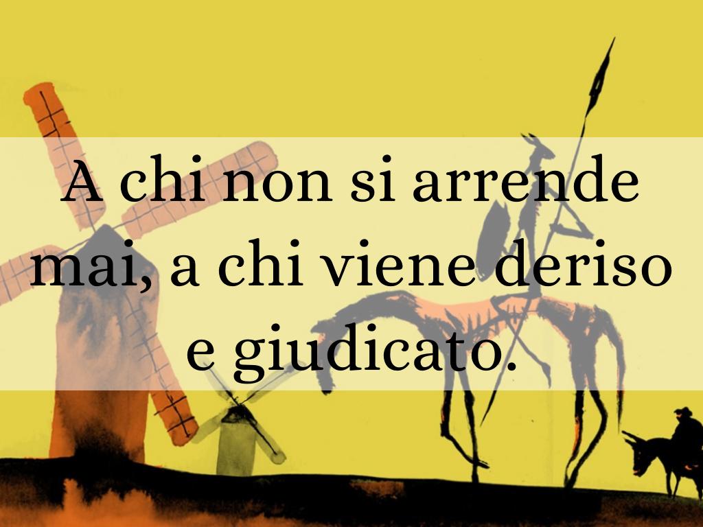 Don Chisciotte Frasi A Tutti Gli Illusi