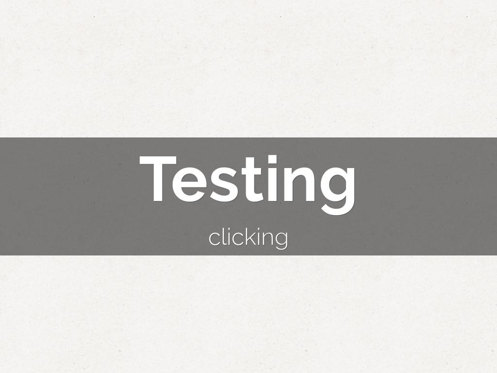 Testing