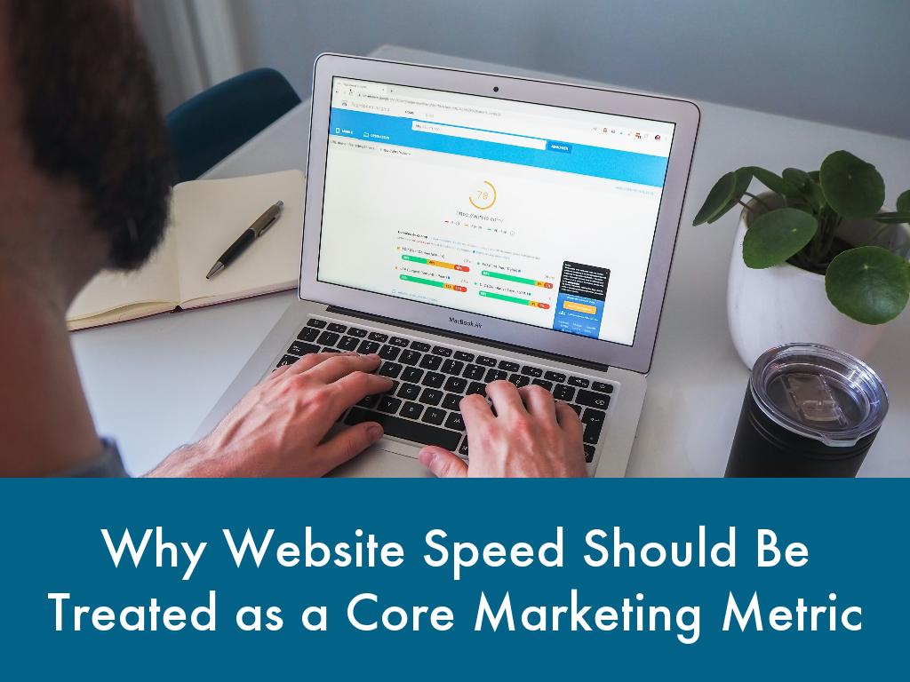 Why Website Speed Should Be Treated as a Core Marketing Metric