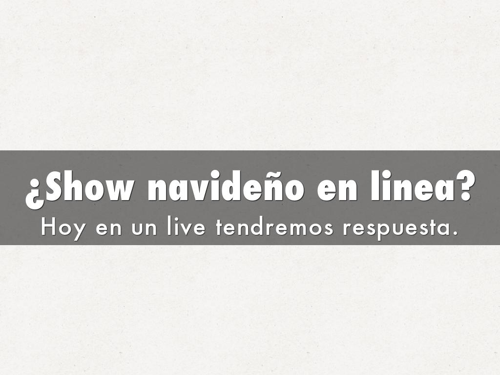 ¿Show navideño en linea?