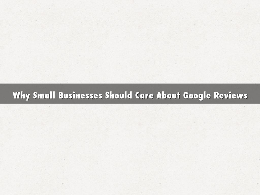 Why Small Businesses Should Care About Google Reviews