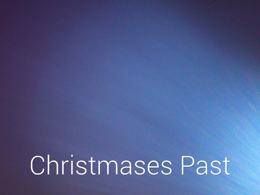 CHRISTMASES PAST