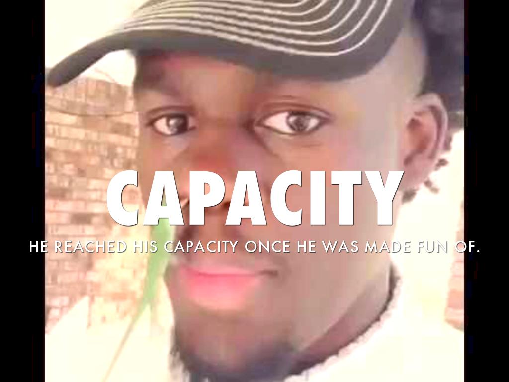 Capacity