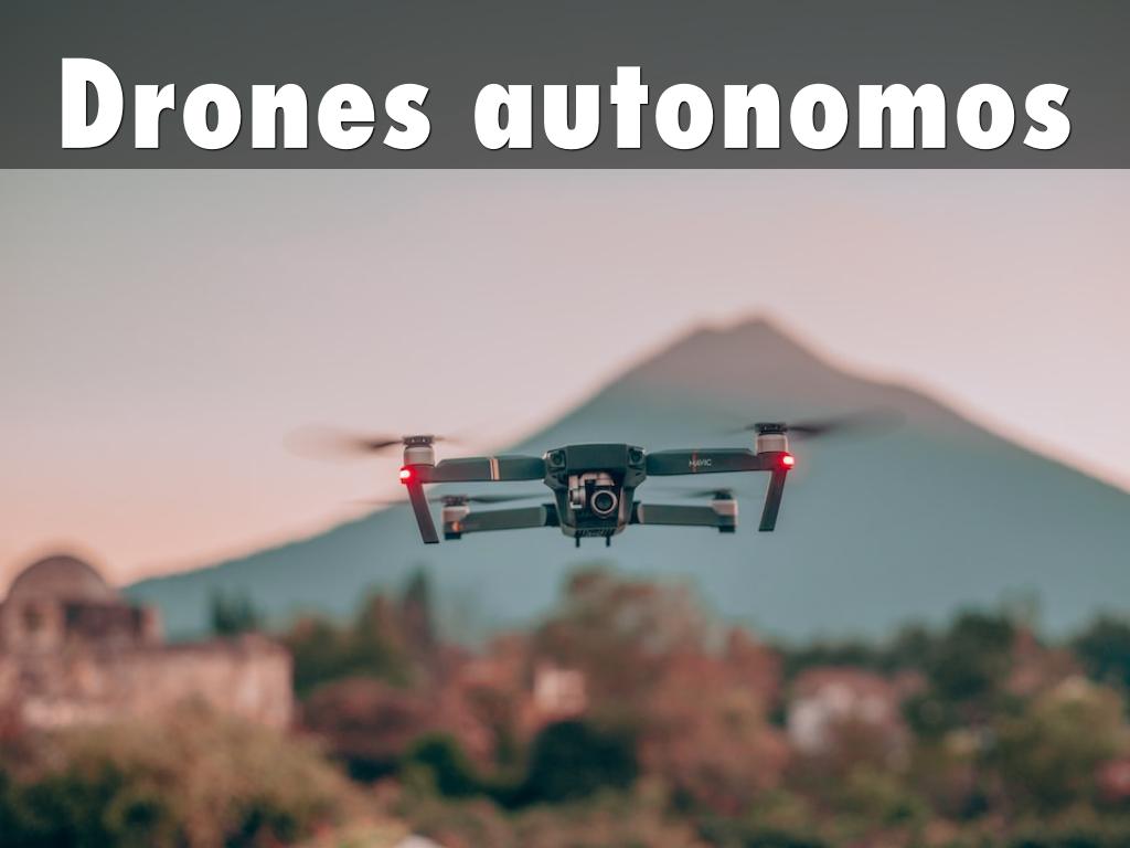Drones autonomos