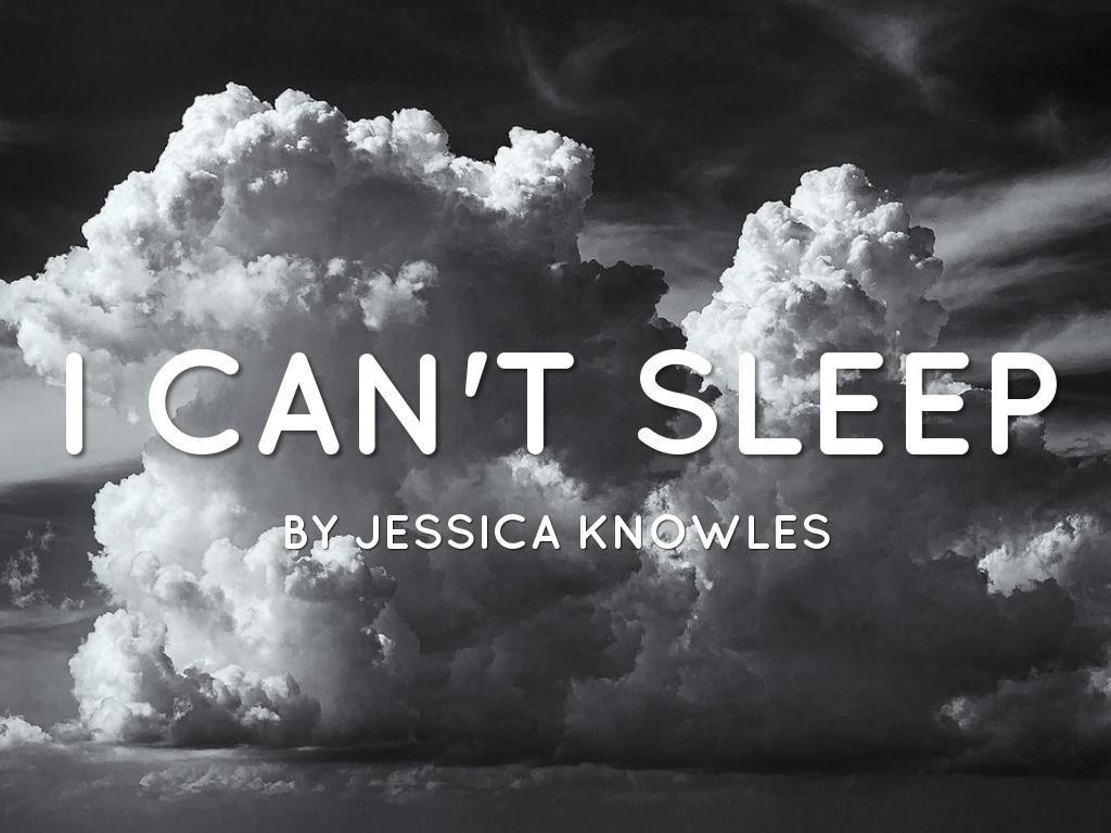 I Can't Sleep