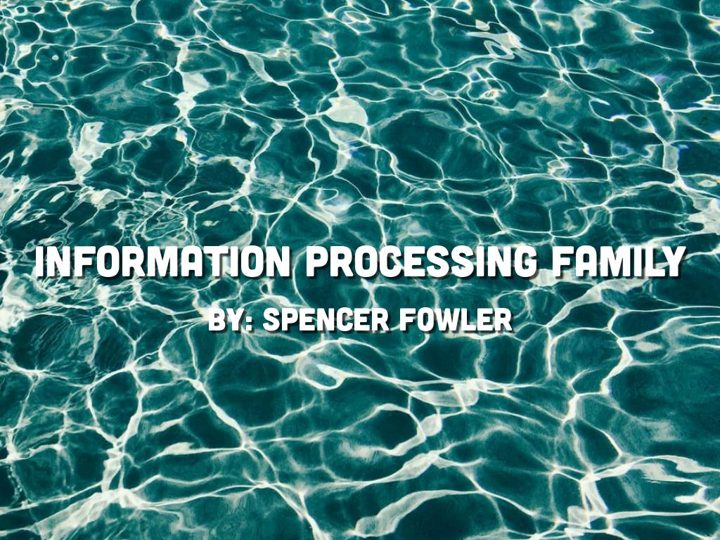 Information Processing Family