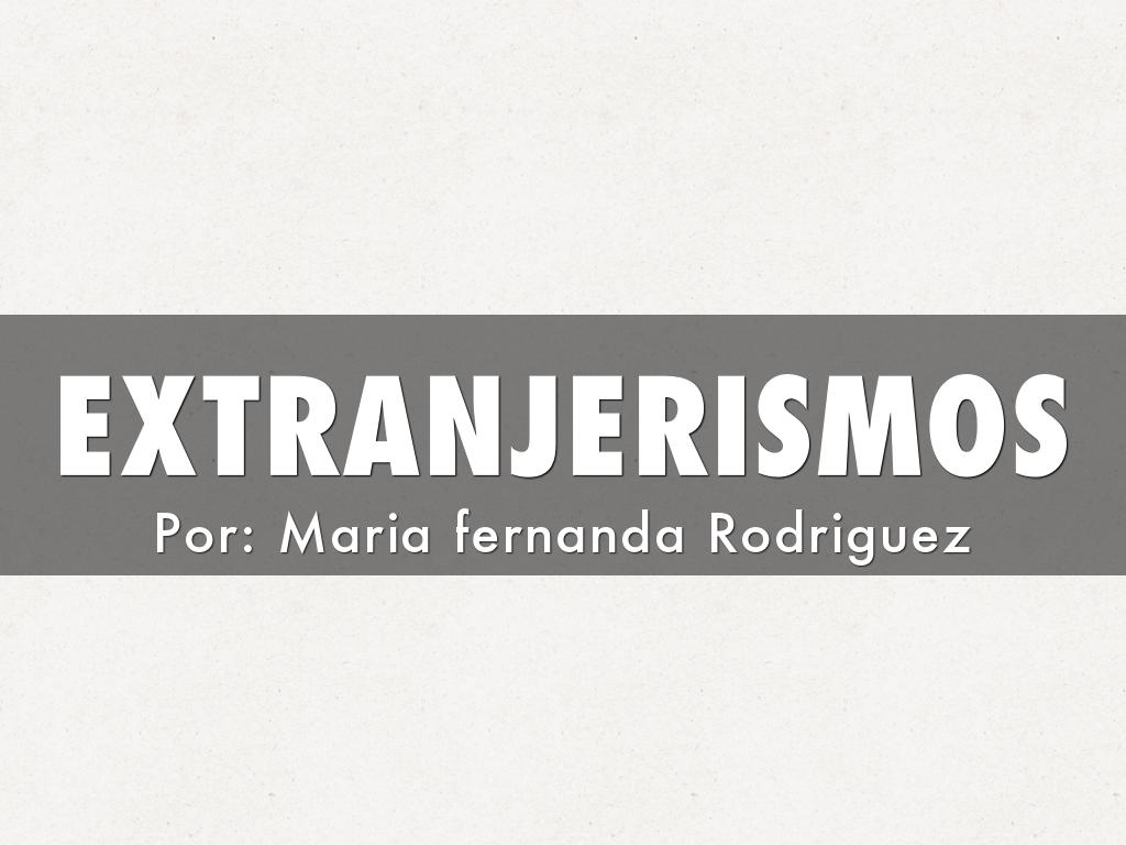 EXTRANJERISMOS