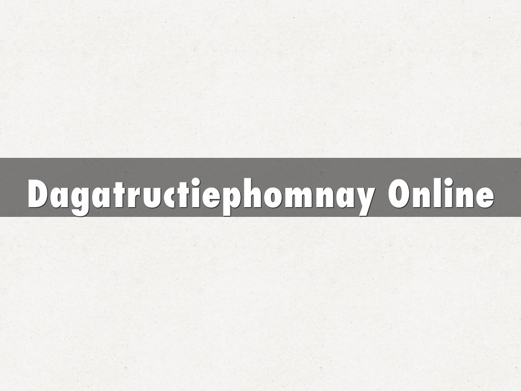 Dagatructiephomnay Online