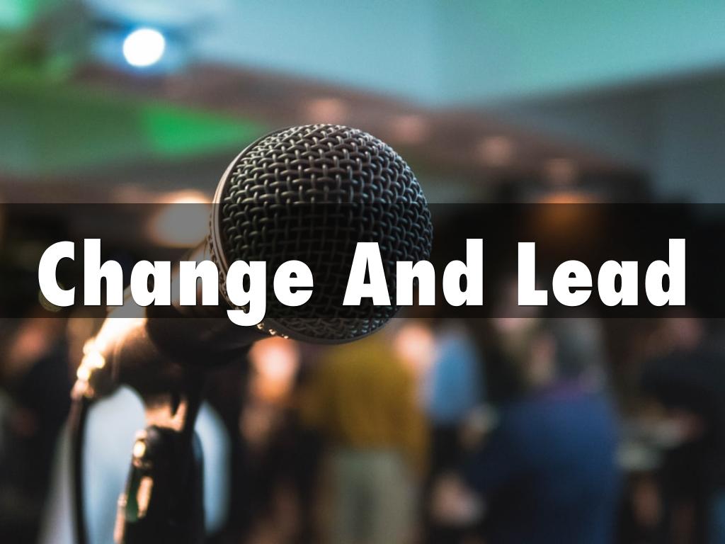 Change And Lead