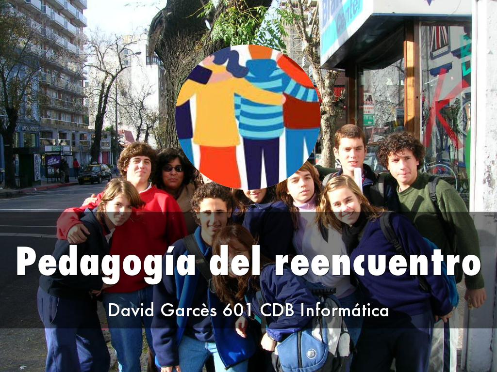 Pedagogía del reencuentro