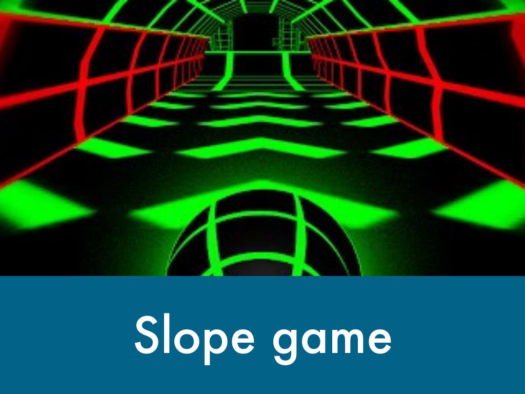 Slope game
